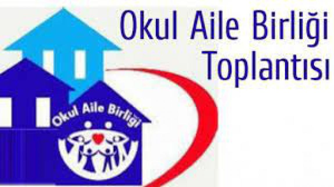 OKUL AİLE BİRLİĞİ VE VELİ TOPLANTISI